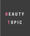 BEAUTY TOPICS