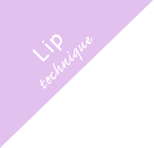 Lip technique