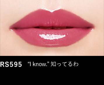 RS595 “I know.” 知ってるわ