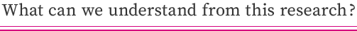 What can we understand from this research?