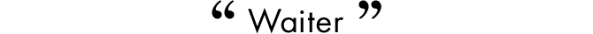 Waiter