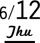 6/12 Thu