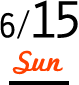 6/15 Sun