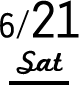 6/21 Sat