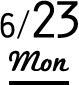 6/23 Mon