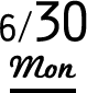 6/30 Mon