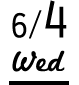 6/4 Wed