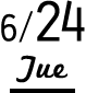 6/24 Tue