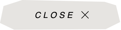 CLOSE