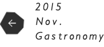 2015 Nov. Gastronomy