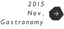 2015 Nov. Gastronomy