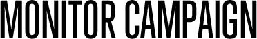 MONITOR CAMPAIGN