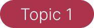 Topic 1