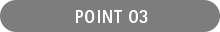 POINT 03
