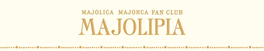 MAJOLICA MAJORCA FAN CLUB MAJOLIPIA