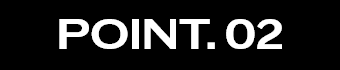 POINT. 02