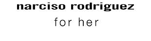 narciso rodriguez for her