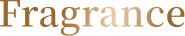 Fragrance